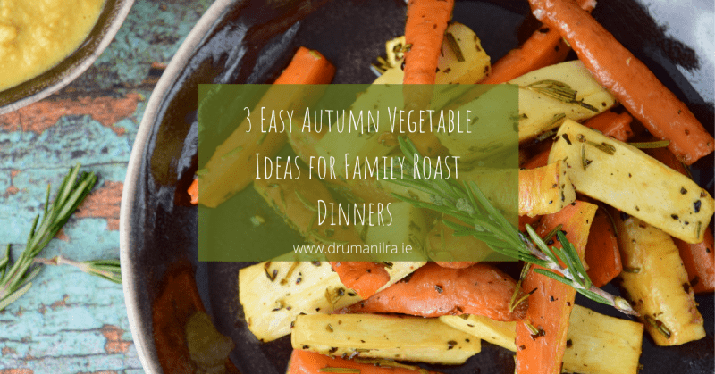 3 Easy Autumn Vegetable Ideas for Family Roast Dinners